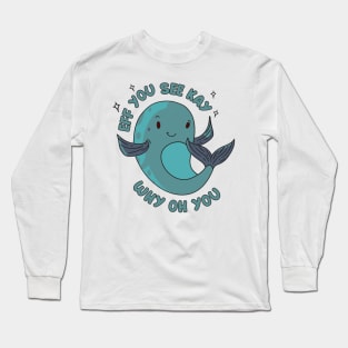 Eff You See Kay Funny Whale Long Sleeve T-Shirt
